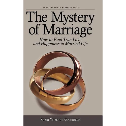 The Mystery of Marriage: How to Find True Love and Happiness in Married Life - Hardcover