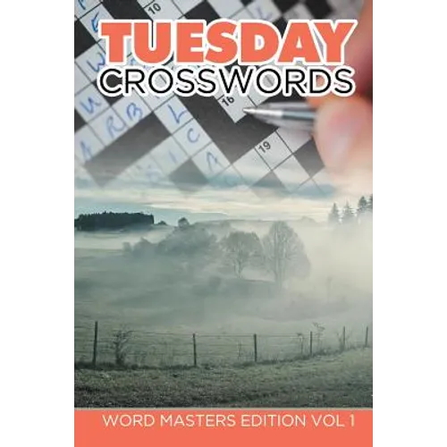 Tuesday Crosswords: Word Masters Edition Vol 1 - Paperback