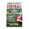 Football: Learn to Play Football: The Ultimate Guide to Understand Football Rules, Football Positions, Football Statistics and W - Paperback