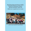 Reaching Beyond Prison Walls: Stories of Volunteer Visitors and the Prisoners They See - Paperback
