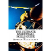The Ultimate Basketball Skills Guide - Paperback