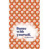 Dance with yourself. - Paperback