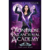 Montrose Paranormal Academy, Book 5: The Last Ruby: A Young Adult Urban Fantasy Academy Novel - Paperback