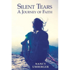 Silent Tears: A Journey of Faith - Paperback