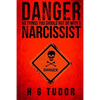 Danger: 50 Things You Should Not Do With A Narcissist - Paperback