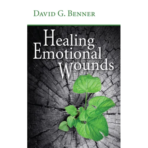 Healing Emotional Wounds - Hardcover