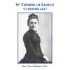St Therese of Lisieux "I Choose All" - Paperback