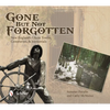Gone But Not Forgotten: New England's Ghost Towns, Cemeteries, and Memorials - Paperback