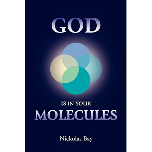 God Is in Your Molecules - Paperback