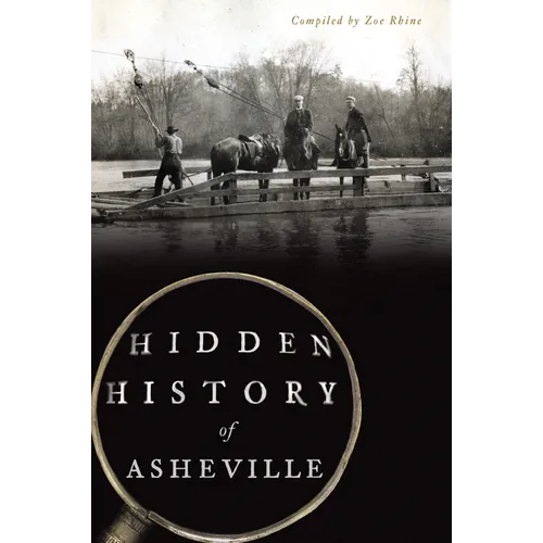 Hidden History of Asheville - Paperback