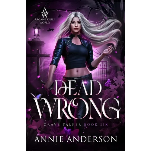 Dead Wrong: Arcane Souls World - Paperback