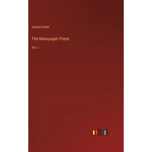 The Newspaper Press: Vol. I - Hardcover