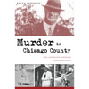 Murder in Chisago County: The Unsolved Johnson Family Mystery - Paperback