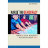 Marketing Democracy: Power and Social Movements in Post-Dictatorship Chile - Paperback