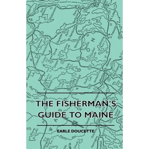 The Fisherman's Guide to Maine - Hardcover