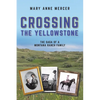 Crossing the Yellowstone - Paperback