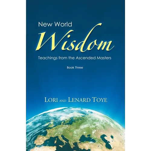 New World Wisdom, Book Three: Teachings from the Ascended Masters - Paperback