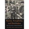 Racism, Xenophobia, and Distribution: Multi-Issue Politics in Advanced Democracies - Hardcover