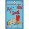 Death Takes A Break: A Taylor Texas Mystery - Paperback