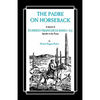 The Padre on Horseback: A Sketch of Eusebio Francisco Kino, S.J. Apostle to the Pimas - Paperback