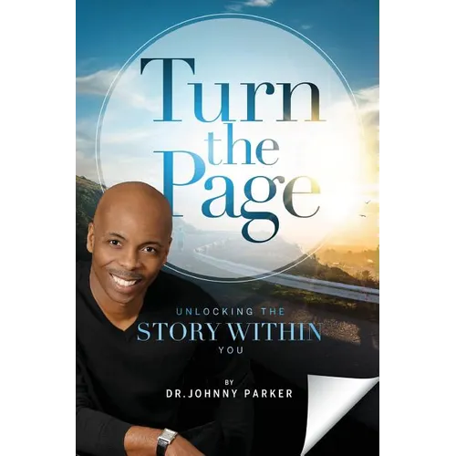 Turn the Page: Unlocking the Story Within You - Paperback