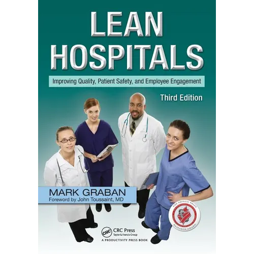 Lean Hospitals: Improving Quality, Patient Safety, and Employee Engagement - Paperback