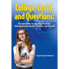 College, Covid, and Questions: Tips and Advice for Incoming Freshmen, Undergraduates, Transfer Students, and Parents - Paperback