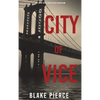 City of Vice: An Ava Gold Mystery (Book 6) - Hardcover