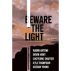 Beware the Light: An Anthology of Dark Fiction - Paperback