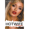 Hotwife Swinger - A Wife Watching Open Relationship Romance Novel - Paperback