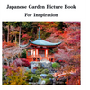 Japanese Garden Picture Book For Inspiration - Hardcover