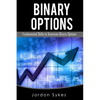 Binary Options Fundamentals: Fundamental Skills To Dominate Binary Options - Paperback