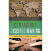 Contagious Disciple Making: Leading Others on a Journey of Discovery - Paperback