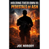 Holding Their Own III: Pedestals of Ash - Paperback