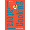 Lateral Cooking: One Dish Leads to Another - Hardcover