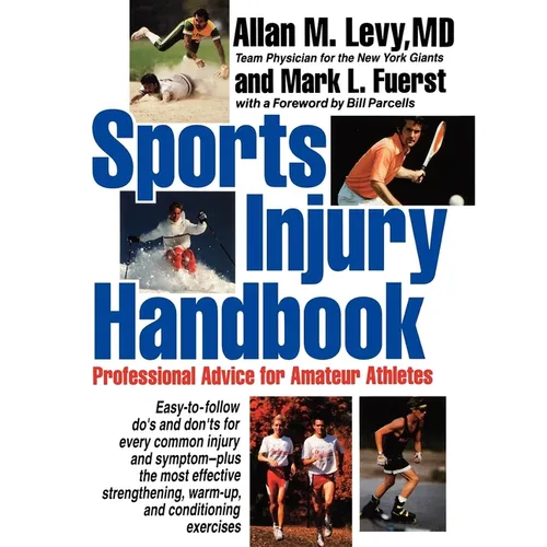 Sports Injury Handbook: Professional Advice for Amateur Athletes - Paperback