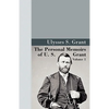 The Personal Memoirs of U.S. Grant, Vol 1. - Paperback