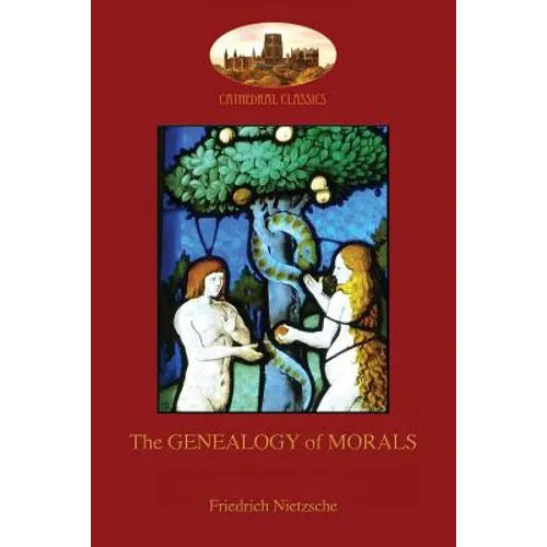 The Genealogy of Morals: With original footnotes and biographical note on author (Aziloth Books) - Paperback