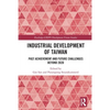 Industrial Development of Taiwan: Past Achievement and Future Challenges Beyond 2020 - Paperback