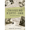 Crossing Fifty-One: Not Quite a Memoir - Paperback