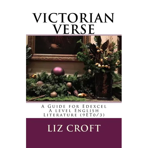 VICTORIAN VERSE A Guide for Edexcel A level English Literature (9ET0/3) - Paperback
