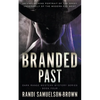 Branded Past: A Contemporary Western Thriller - Paperback