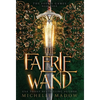 The Faerie Wand - Hardcover