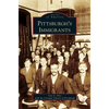 Pittsburgh's Immigrants - Hardcover