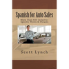 Spanish for Auto Sales: More Than 650 Industry-Specific Words & Phrases - Paperback