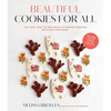 Beautiful Cookies for All: The Easy Way to Decorate Stunning Designs with Buttercream - Paperback