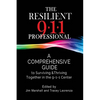 The Resilient 911 Professional: A Comprehensive Guide to Surviving & Thriving Together in the 9-1-1 Center - Paperback