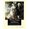 News from nowhere; or, An epoch of rest, being some chapters from a utopian: romance. By: William Morris ( Novel) - Paperback