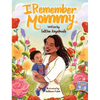 I Remember Mommy - Hardcover