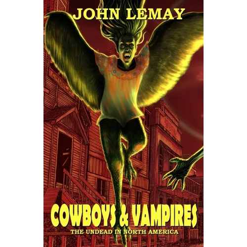 Cowboys & Vampires: The Undead in North America - Paperback